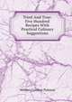 Tried And True: Five Hundred Recipes With Practical Culinary Suggestions, Webber Carolyn Putnam 