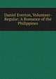 Daniel Everton, Volunteer-Regular: A Romance of the Philippines, 