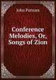Conference Melodies, Or, Songs of Zion, John Putnam 