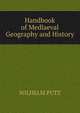 Handbook of Medlaeval Geography and History, WILHELM PUTZ 