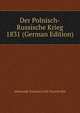 Der Polnisch-Russische Krieg 1831 (German Edition), Aleksandr Kazimirovich Puzyrevskii 