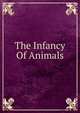 The Infancy Of Animals, 