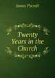 Twenty Years in the Church, James Pycroft 