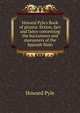 Howard Pyle's Book of pirates: fiction, fact and fancy concerning the buccaneers and marooners of the Spanish Main, Howard Pyle 