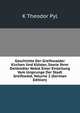 Geschichte Der Greifswalder Kirchen Und Kloster, Sowie Ihrer Denkmaler Nebst Einer Einleitung Vom Ursprunge Der Stadt Greifswald, Volume 2 (German Edition), K Theodor Pyl 