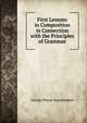 First Lessons in Composition in Connection with the Principles of Grammar, George Payne Quackembos 