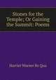 Stones for the Temple; Or Gaining the Summit: Poems, Harriet Warner Re Qua 