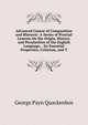 Advanced Course of Composition and Rhetoric: A Series of Practial Lessons On the Origin, History, and Pecularities of the English Language, . Its Essential Properties, Criticism, and T, George Payn Quackenbos 