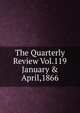 The Quarterly Review Vol.119 January & April,1866, 