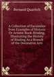 A Collection of Facsimiles from Examples of Historic Or Artistic Book-Binding, Illustrating the History of Binding As a Branch of the Decorative Arts, Bernard Quaritch 