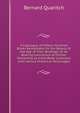 A Catalogue of Fifteen Hundred Books Remarkable for the Beauty Or the Age of Their Bindings: Or As Bearing Indications of Former Ownership by Great Book-Collectors and Famous Historical Personages, Bernard Quaritch 
