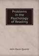 Problems in the Psychology of Reading, John Oscar Quantz 