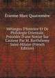 M?langes D'histoire Et De Philologie Orientale, Pr?c?d?s D'une Notice Sur L'auteur Par M. Barth?lemy Saint-Hilaire (French Edition), Etienne Marc Quatremere 