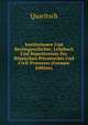 Institutionen Und Rechtsgeschichte: Lehrbuch Und Repetitorium Des Romischen Privatrechts Und Civil-Processes (German Edition), Quaritsch 
