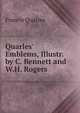 Quarles' Emblems, Illustr. by C. Bennett and W.H. Rogers, Francis Quarles 