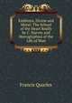 Emblems, Divine and Moral: The School of the Heart Really by C. Harvey and Hieroglyphies of the Life of Man, Francis Quarles 