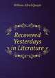 Recovered Yesterdays in Literature, William Alfred Quayle 