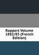 Rapport Volume 1882/83 (French Edition), 