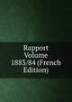 Rapport Volume 1883/84 (French Edition), 