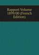 Rapport Volume 1899/00 (French Edition), 
