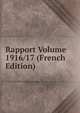 Rapport Volume 1916/17 (French Edition), 