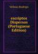 escriptos Dispersos (Portuguese Edition), Velloso Rodrigo 