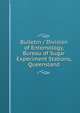 Bulletin / Division of Entomology, Bureau of Sugar Experiment Stations, Queensland, 