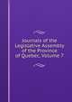 Journals of the Legislative Assembly of the Province of Quebec, Volume 7, 