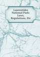 Laurentides National Park: Laws, Regulations, Etc, 