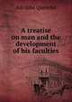 A treatise on man and the development of his faculties, Lambert Adolphe J. Quetelet 