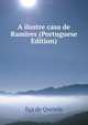 A ilustre casa de Ramires (Portuguese Edition), Eca de Queiros 