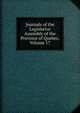 Journals of the Legislative Assembly of the Province of Quebec, Volume 17, 