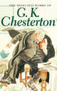 Selected Works. Chesterton G.K. / Избранное, Гилберт Кийт Честертон, Gilbert Keith Chesterton 