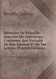 Memoire De Priscille Quertier De Guernesey: Conforme Aux Extraits De Son Journal Et De Ses Lettres (French Edition), Priscilla Quertier 