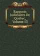Rapports Judiciaires De Quebec, Volume 13, 