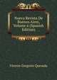 Nueva Revista De Buenos Aires, Volume 6 (Spanish Edition), Vicente Gregorio Quesada 