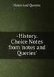 -History. Choice Notes from 'notes and Queries'., Notes And Queries 