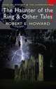 The Haunter of the Ring & Other Tales, Robert E. Howard 