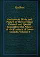 Ordinances Made and Passed by the Governor General and Special Council for the Affairs of the Province of Lower Canada, Volume 4, Quebec 