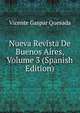 Nueva Revista De Buenos Aires, Volume 3 (Spanish Edition), Vicente Gaspar Quesada 