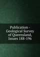 Publication - Geological Survey of Queensland, Issues 188-196, 