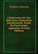L'abstraction Et Son R?le Dans L'?ducation Intellectuelle: ?tude De Psychologie Appliqu?e (French Edition), Frederic Queyrat 