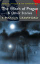 The Witch of Prague & Other Stories, F. Marion Crawford 
