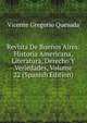 Revista De Buenos Aires: Historia Americana, Literatura, Derecho Y Veriedades, Volume 22 (Spanish Edition), Vicente Gregorio Quesada 
