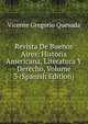 Revista De Buenos Aires: Historia Americana, Literatura Y Derecho, Volume 3 (Spanish Edition), Vicente Gregorio Quesada 