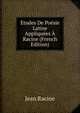 Etudes De Poesie Latine Appliquees A Racine (French Edition), Jean Racine 