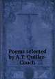 Poems selected by A.T. Quiller-Couch, Tennyson, Alfred Tennyson, Baron, 1809-1892 