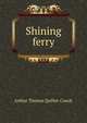 Shining ferry, Arthur Thomas Quiller-Couch 