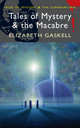 Tales of Mystery and the Macabre, Elizabeth Gaskell 