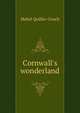 Cornwall's wonderland, Mabel Quiller-Couch 